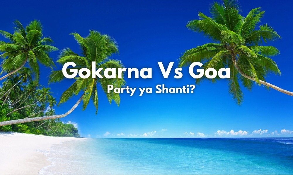 Gokarna vs Goa